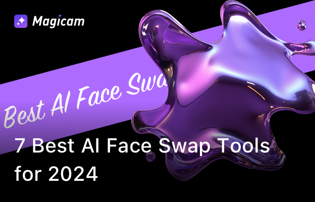 7 Best AI Face Swap Tools for 2024 – Magicam Blog