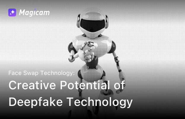 Deep Voodoo Unlocking the Creative Potential of Deepfake Technology – Magicam Blog